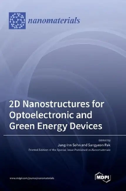 2D Nanostructures for Optoelectronic and Green Energy Devices by Jung-Inn Sohn
