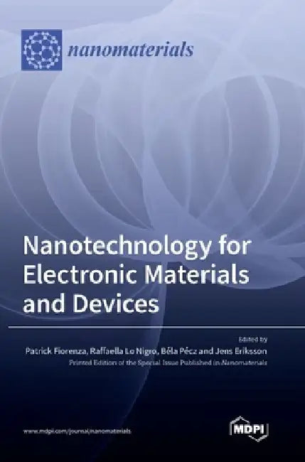 Nanotechnology for Electronic Materials and Devices by Patrick Fiorenza