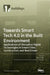 Towards Smart Tech 4.0 in the Built Environment: Applications of Disruptive Digital Technologies in Smart Cities, Construction, and Real Estate by Fahim Ullah