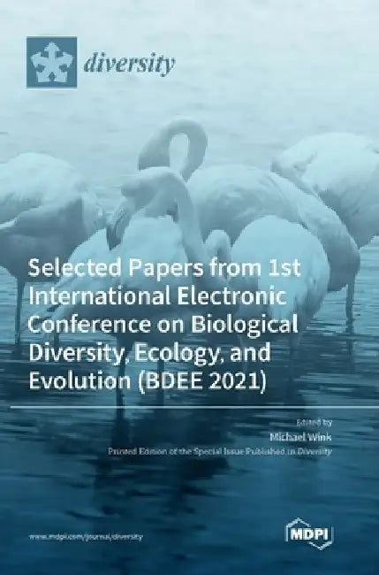 Selected Papers from 1st International Electronic Conference on Biological Diversity, Ecology, and Evolution (BDEE 2021) by Michael Wink