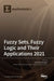 Fuzzy Sets, Fuzzy Logic and Their Applications 2021 by Michael Voskoglou