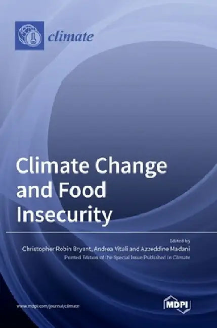 Climate Change and Food Insecurity by Christopher Robin Bryant
