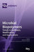 Microbial Biopolymers: Trends in Synthesis, Modification, and Applications by Shashi Kant Bhatia
