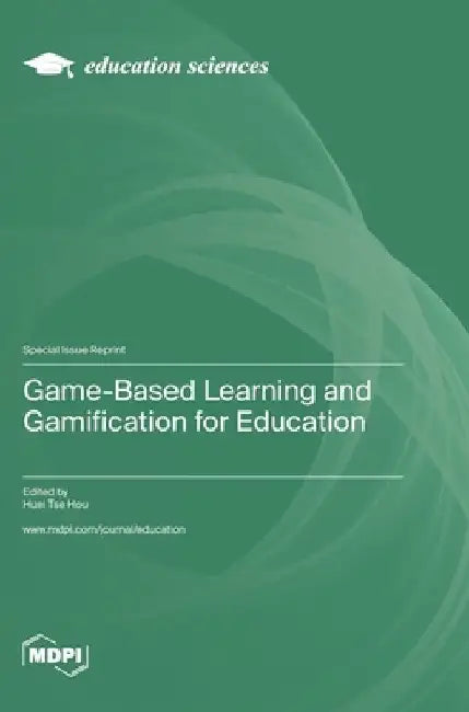 Game-Based Learning and Gamification for Education by Huei Tse Hou