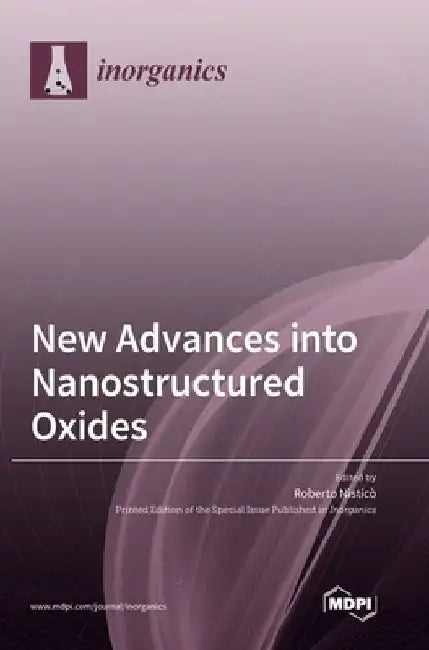 New Advances into Nanostructured Oxides by Roberto Nisticò