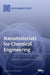 Nanomaterials for Chemical Engineering by Meiwen Cao