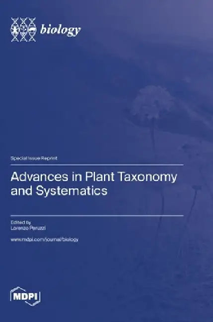 Advances in Plant Taxonomy and Systematics by Lorenzo Peruzzi