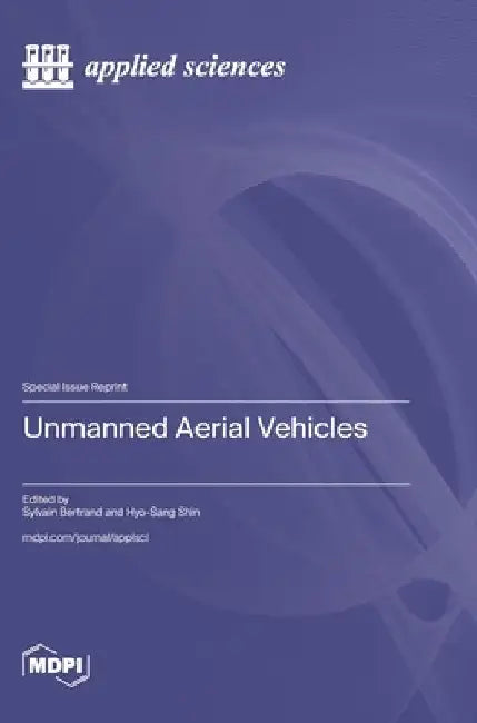 Unmanned Aerial Vehicles by Sylvain Bertrand