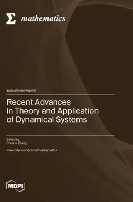 Recent Advances in Theory and Application of Dynamical Systems by Chunrui Zhang