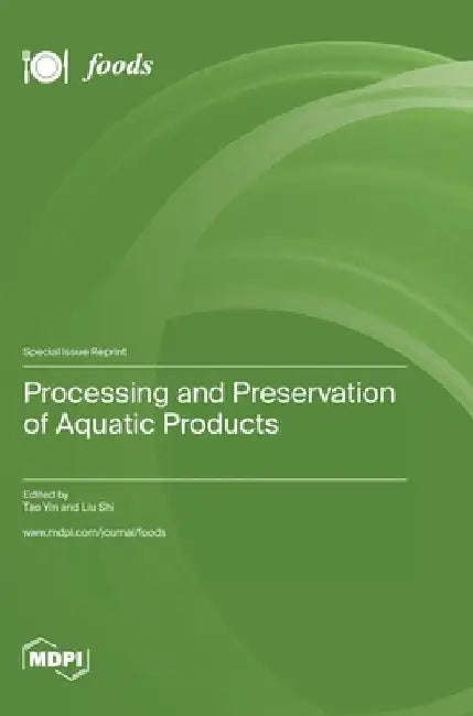 Processing and Preservation of Aquatic Products by Tao Yin