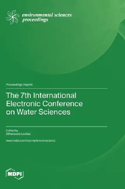 The 7th International Electronic Conference on Water Sciences by Athanasios Loukas