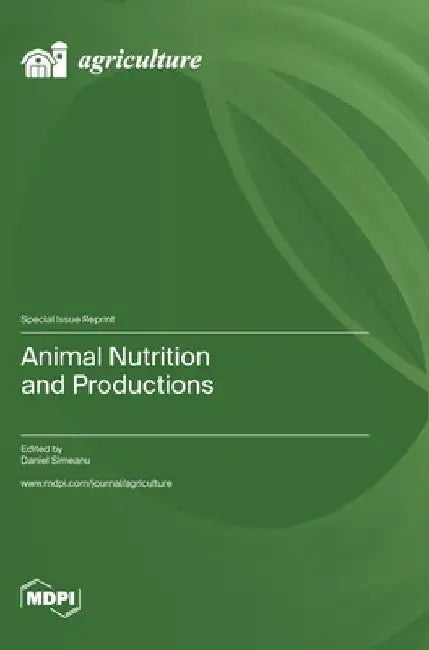 Animal Nutrition and Productions by Daniel Simeanu