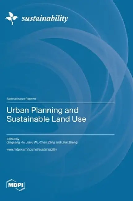 Urban Planning and Sustainable Land Use by Qingsong He