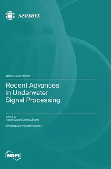 Recent Advances in Underwater Signal Processing by Haixin Sun