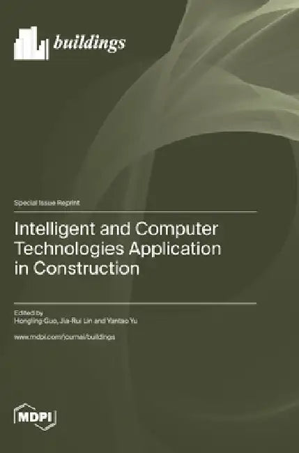 Intelligent and Computer Technologies Application in Construction by Hongling Guo