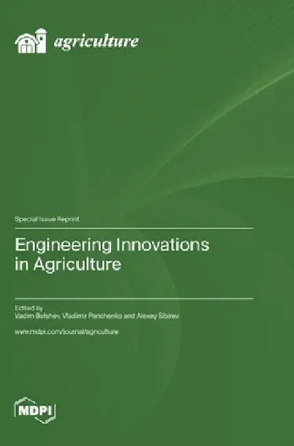 Engineering Innovations in Agriculture by Vadim Bolshev