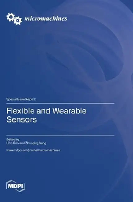 Flexible and Wearable Sensors by Libo Gao