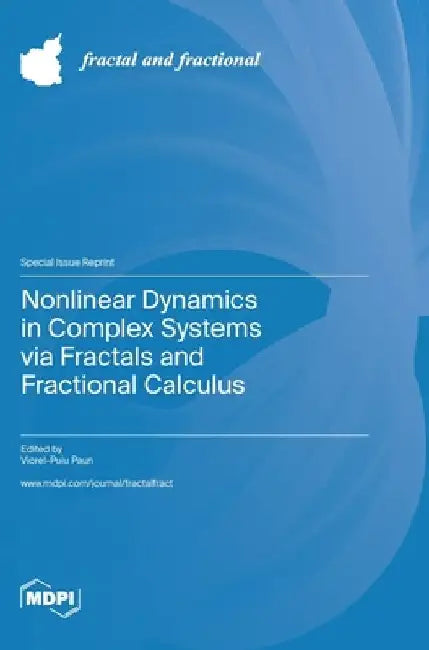Nonlinear Dynamics in Complex Systems via Fractals and Fractional Calculus by Viorel-Puiu Paun