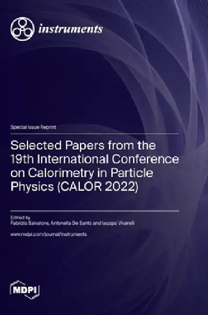 Selected Papers from the 19th International Conference on Calorimetry in Particle Physics (CALOR 2022) by Fabrizio Salvatore