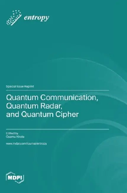 Quantum Communication, Quantum Radar, and Quantum Cipher by Osamu Hirota