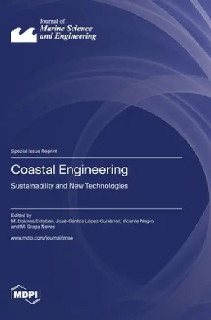 Coastal Engineering: Sustainability and New Technologies by María Dolores Esteban