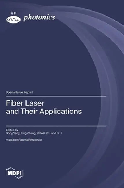 Fiber Laser and Their Applications by Song Yang