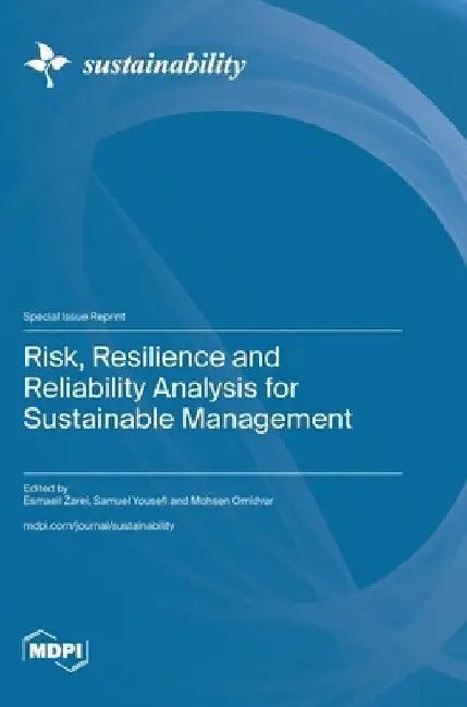 Risk, Resilience and Reliability Analysis for Sustainable Management by Esmaeil Zarei