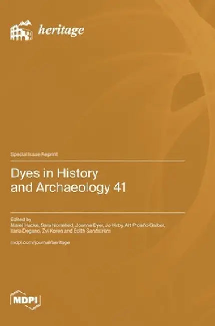 Dyes in History and Archaeology 41 by Marei Hacke