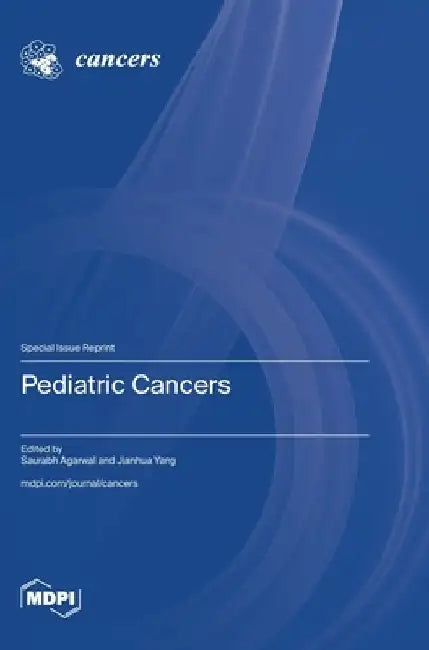 Pediatric Cancers by Saurabh Agarwal