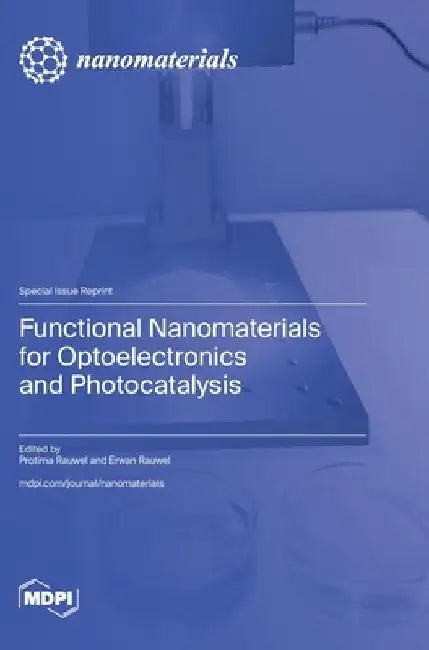 Functional Nanomaterials for Optoelectronics and Photocatalysis by Protima Rauwel