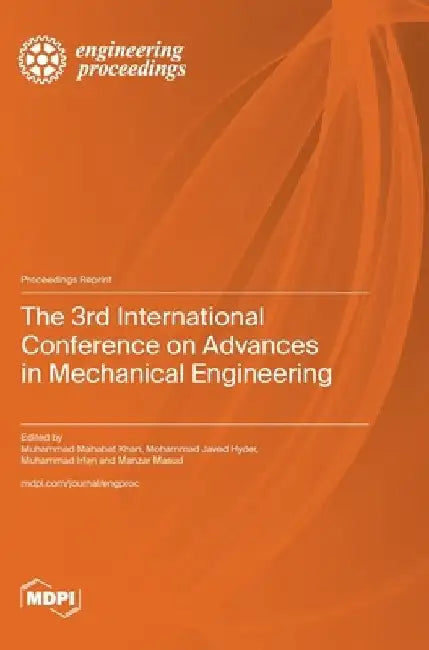 The 3rd International Conference on Advances in Mechanical Engineering by Muhammad Mahabat Khan