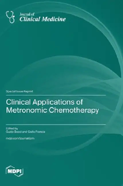 Clinical Applications of Metronomic Chemotherapy by Guido Bocci