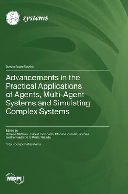 Advancements in the Practical Applications of Agents, Multi-Agent Systems and Simulating Complex Systems by Philippe Mathieu