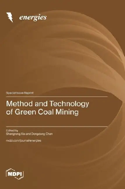 Method and Technology of Green Coal Mining by Shengrong Xie