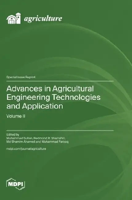 Advances in Agricultural Engineering Technologies and Application: Volume II by Muhammad Sultan