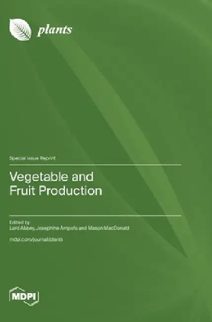Vegetable and Fruit Production by Lord Abbey