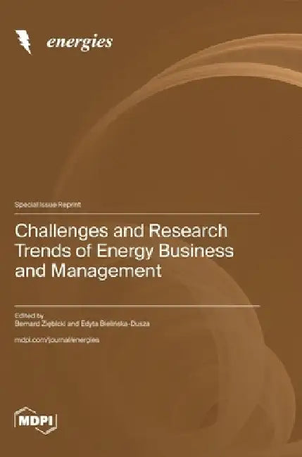 Challenges and Research Trends of Energy Business and Management by Bernard Ziębicki