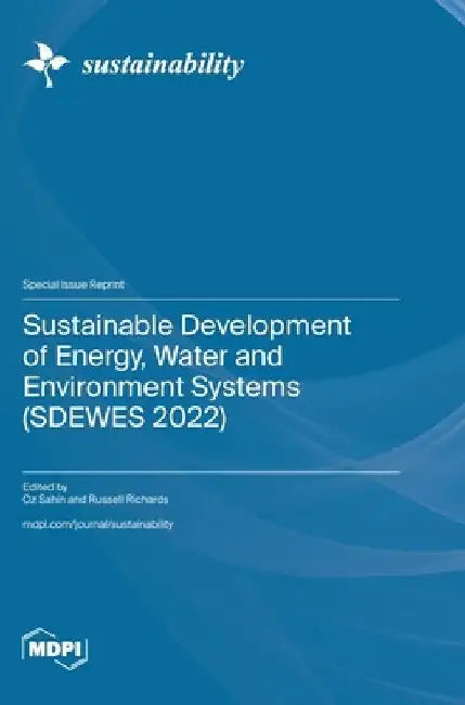 Sustainable Development of Energy, Water and Environment Systems (SDEWES 2022) by Oz Sahin
