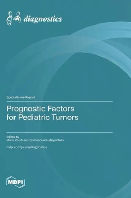 Prognostic Factors for Pediatric Tumors by Maria Kourti