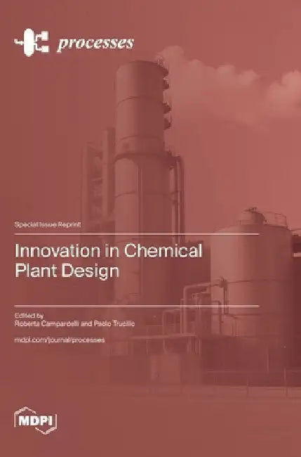 Innovation in Chemical Plant Design by Roberta Campardelli