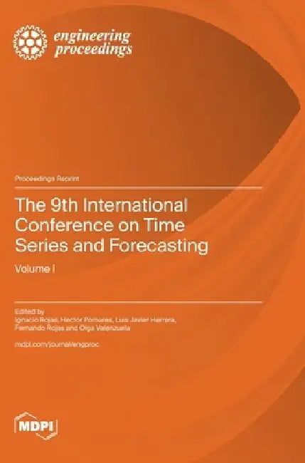 The 9th International Conference on Time Series and Forecasting: Volume I by Ignacio Rojas