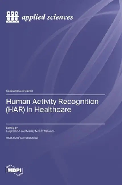 Human Activity Recognition (HAR) in Healthcare by Luigi Bibbò