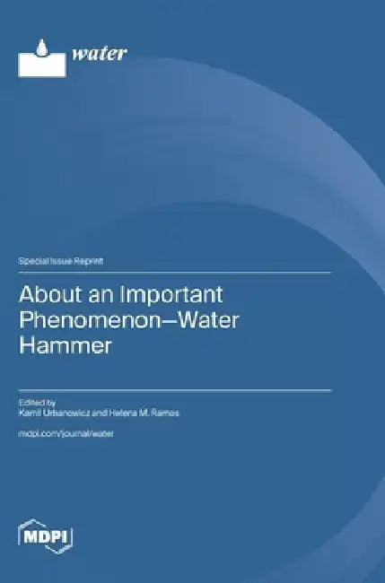 About an Important Phenomenon-Water Hammer by Kamil Urbanowicz