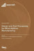 Design and Post Processing for Metal Additive Manufacturing by Bartlomiej Wysocki