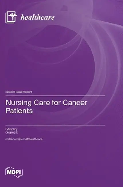 Nursing Care for Cancer Patients by Qiuping Li