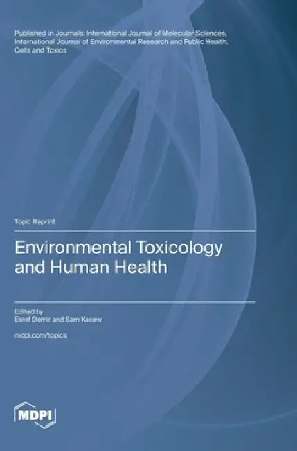 Environmental Toxicology and Human Health by Esref Demir