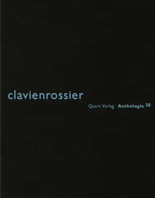 Clavienrossier: Anthologie 37 by Heinz Wirz