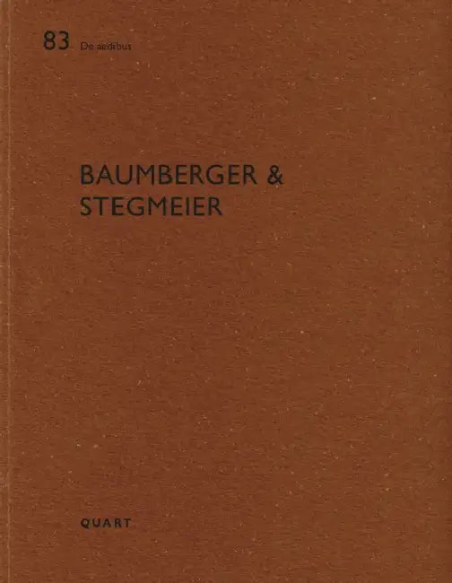 Baumberger & Stegmeier: de Aedibus 83 by Heinz Wirz, Tibor Joanelly, Christoph Baumberger
