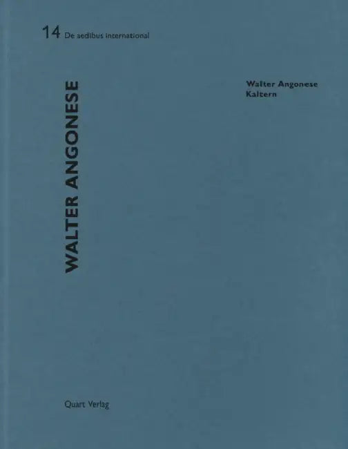 Walter Angonese - Kaltern: de Aedibus International 14 by Heinz Wirz