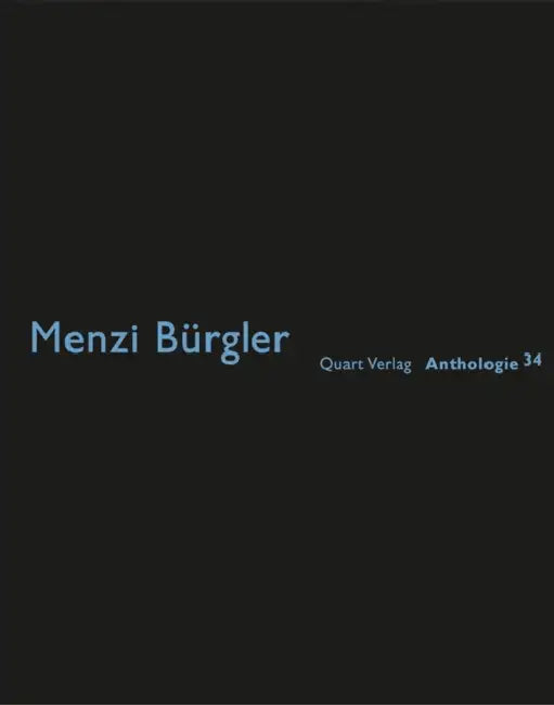 Menzi Burgler: Anthologie 34 by Heinz Wirz